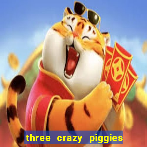 three crazy piggies onde jogar